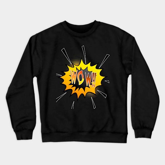 wow, funny Crewneck Sweatshirt by bakry